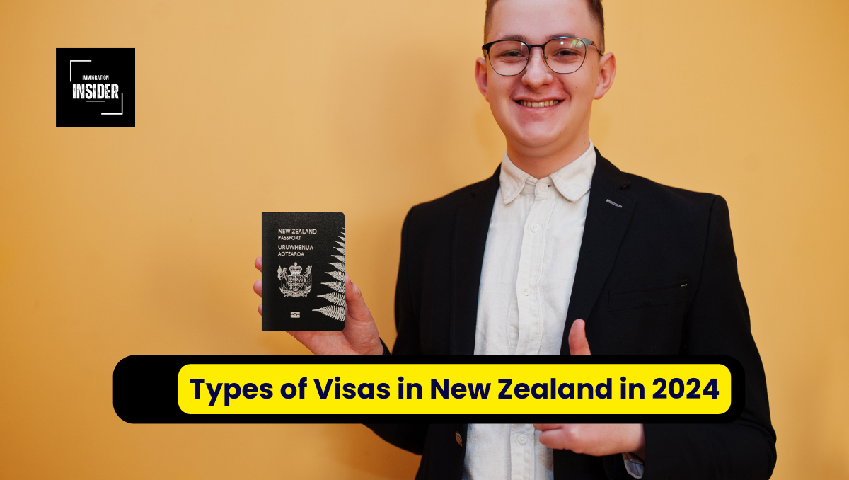 Types Of Visas In New Zealand In 2024 Immigration Insiders
