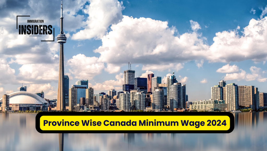 Canada Minimum Wage 2024 State Wise Immigration Insiders